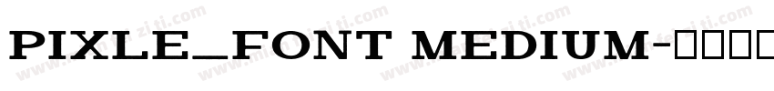Pixle_Font Medium字体转换